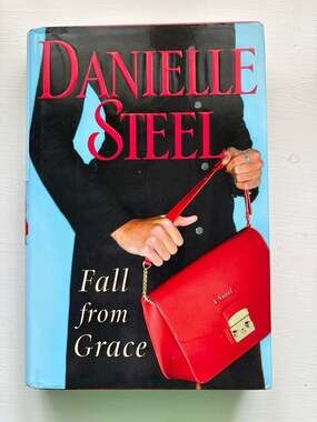 Fall from Grace: A Novel by Danielle Steel Hardcover Book